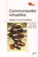 Communautés virtuelles : penser et agir en réseau (Presses de l’Université Laval)