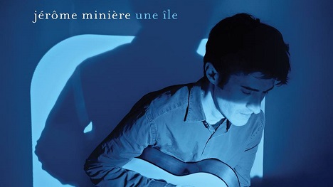 « Une île », le nouvel album de Jérôme Minière, en magasin le 3 mars