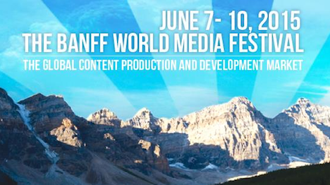 Tarif spécial pour le Banff World Media Festival 2015