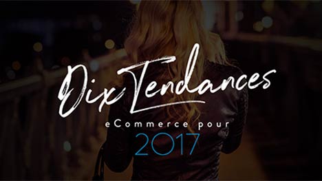 Commerce électronique : 10 tendances qui influenceront les détaillants canadiens en 2017