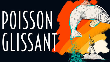 « Poisson Glissant », une comédie existentielle et philosophique au Théâtre Aux Écuries dès le 28 janvier 2020
