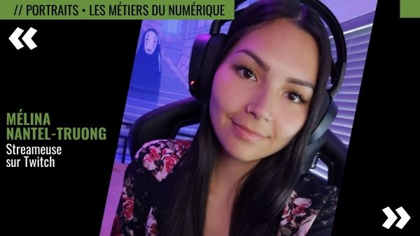 Portrait : Mélina Nantel-Truong, streameuse sur Twitch