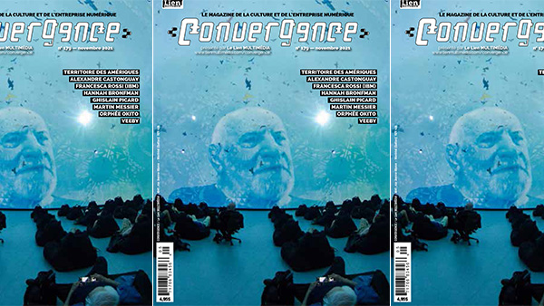 Vient de paraître : CONVERGENCE no 179 - le magazine de la culture et de l’entreprise numérique