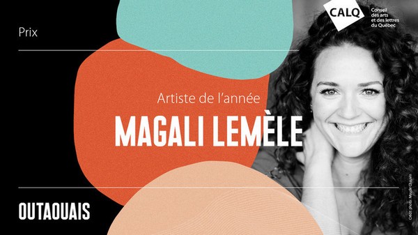 Magali Lemèle reçoit le Prix du CALQ - Artiste de l’année en Outaouais
