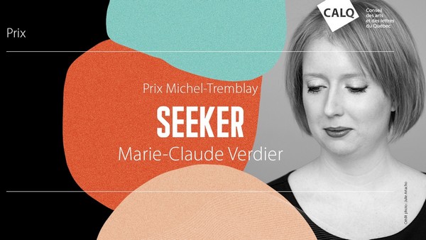 Marie-Claude Verdier remporte le prix Michel-Tremblay et 10 000 $ du CALQ