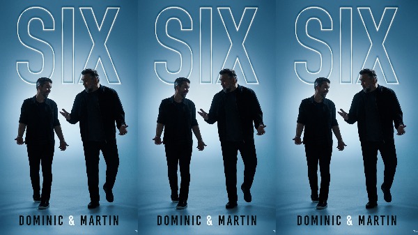 Le duo Dominic et Martin poursuit sa tournée avec « Six »