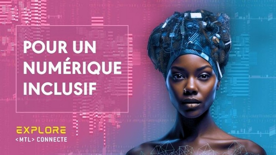 Explore MTL connecte revient pour un numérique toujours plus inclusif